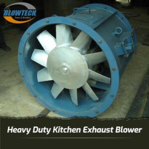 Heavy Duty Kitchen Exhaust Blower