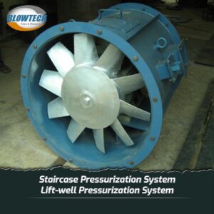 Staircase Pressurization System/ Lift-well Pressurization System