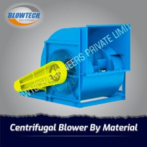 Centrifugal Blower By Material