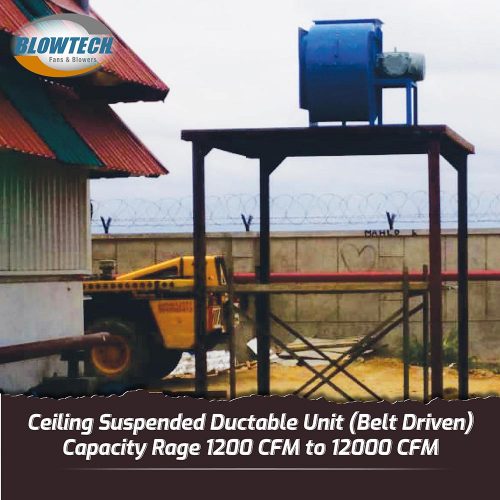Ceiling Suspended Ductable Unit (Belt Driven) Capacity Rage: 1200 CFM to 12000 CFM