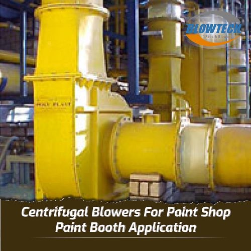 Centrifugal Blowers For Paint Shop / Paint Booth Application