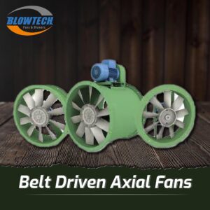 Belt Driven Axial Flow Fan